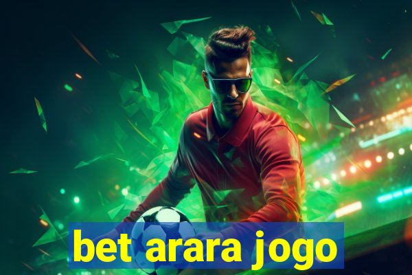 bet arara jogo